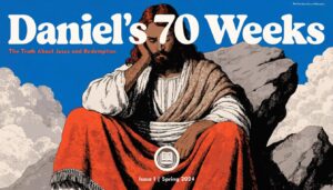 Daniel’s 70 Weeks: The Truth About Jesus and Redemption
